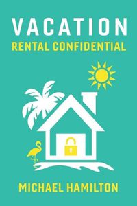 Cover image for Vacation Rental Confidential