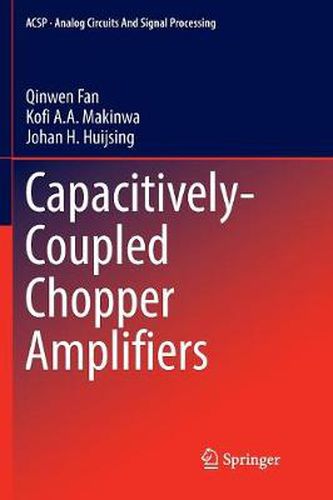 Capacitively-Coupled Chopper Amplifiers