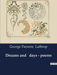 Cover image for Dreams and days - poems