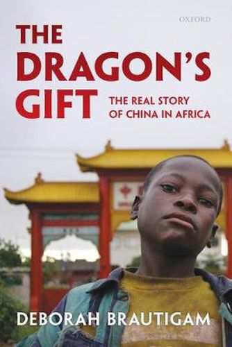 Cover image for The Dragon's Gift: The Real Story of China in Africa