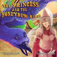Cover image for The Princess and the Honeydew Bird