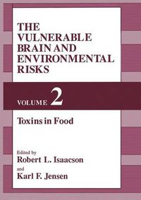 Cover image for The Vulnerable Brain and Environmental Risks: Toxins in Food