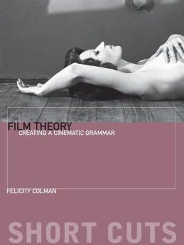 Cover image for Film Theory: Creating a Cinematic Grammar