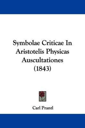 Symbolae Criticae in Aristotelis Physicas Auscultationes (1843)