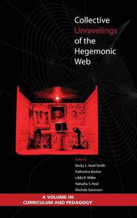 Cover image for Collective Unravelings of the Hegemonic Web