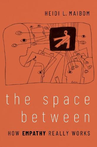 Cover image for The Space Between: How Empathy Really Works