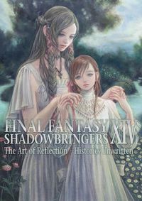 Cover image for Final Fantasy Xiv: Shadowbringers Art Of Reflection - Histories Unwritten-