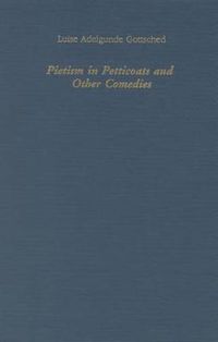 Cover image for Pietism in Petticoats and Other Comedies