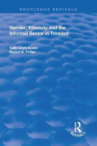 Cover image for Gender, Ethnicity and the Informal Sector in Trinidad