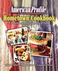 Cover image for American Profile Hometown Cookbook: A Celebration of America's Table