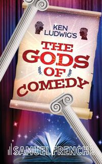 Cover image for Ken Ludwig's The Gods of Comedy