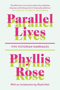 Cover image for Parallel Lives: Five Victorian Marriages