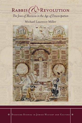 Cover image for Rabbis and Revolution: The Jews of Moravia in the Age of Emancipation