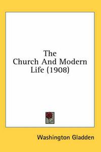 Cover image for The Church and Modern Life (1908)