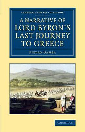 Cover image for A Narrative of Lord Byron's Last Journey to Greece