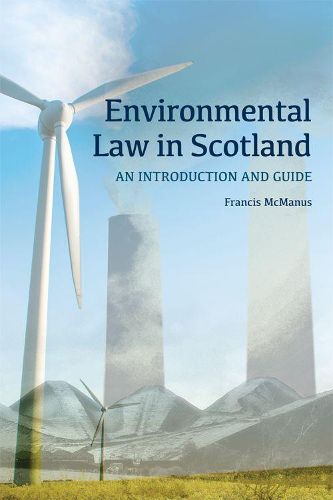 Cover image for Environmental Law in Scotland: An Introduction and Guide