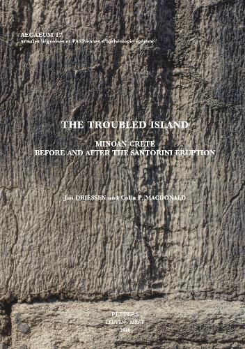 Cover image for The Troubled Island: Minoan Crete before and after the Santorini Eruption