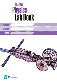 Cover image for AQA GCSE Physics Lab Book: AQA GCSE Physics Lab Book