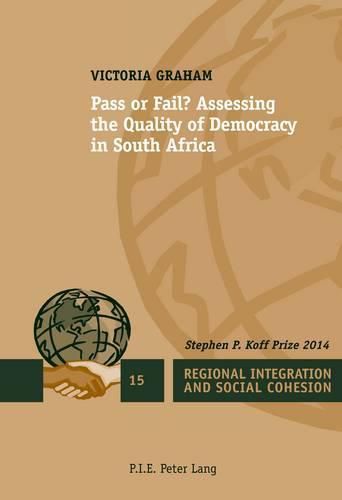 Cover image for Pass or Fail?: Assessing the Quality of Democracy in South Africa