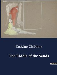 Cover image for The Riddle of the Sands