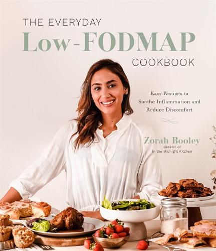 The Everyday Low-FODMAP Diet Cookbook: Easy Recipes to Reduce Discomfort and Soothe Inflammation