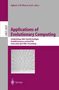 Cover image for Applications of Evolutionary Computing: EvoWorkshops 2001: EvoCOP, EvoFlight, EvoIASP, EvoLearn, and EvoSTIM, Como, Italy, April 18-20, 2001 Proceedings