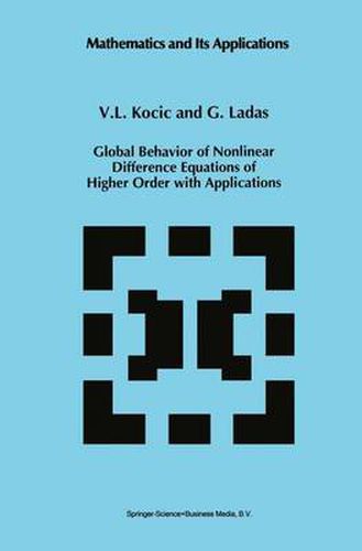 Cover image for Global Behavior of Nonlinear Difference Equations of Higher Order with Applications