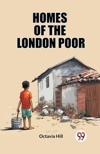 Cover image for Homes of the London Poor