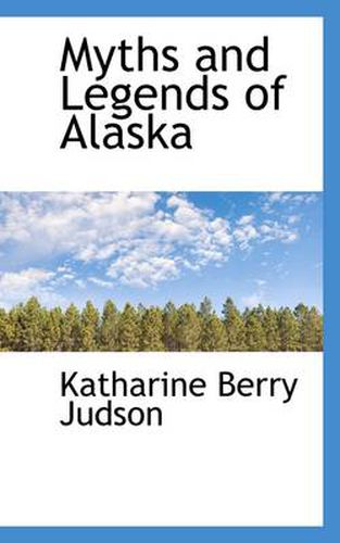 Cover image for Myths and Legends of Alaska