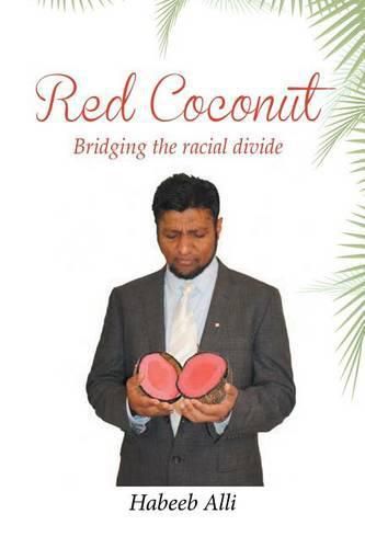 Cover image for Red Coconut: Bridging the Racial Divide: A Collection of Poems and Essays Surrounding Interfaith Relationships