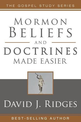 Mormon Beliefs and Doctrines Made Easier