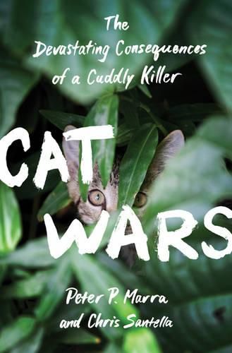 Cover image for Cat Wars: The Devastating Consequences of a Cuddly Killer