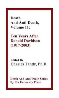 Cover image for Death and Anti-Death, Volume 11: Ten Years After Donald Davidson (1917-2003)