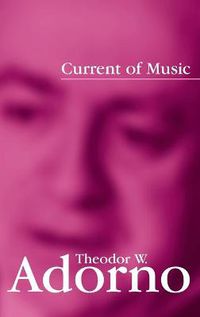 Cover image for Current of Music: Elements of a Radio Theory