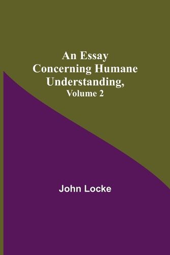 Cover image for An Essay Concerning Humane Understanding, Volume 2