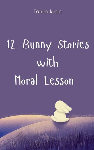 Cover image for 12 Bunny Stories with Moral Lesson