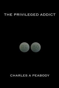 Cover image for The Privileged Addict