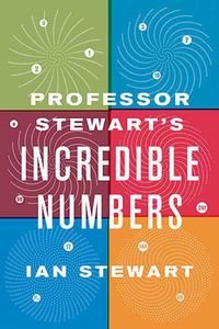 Cover image for Professor Stewart's Incredible Numbers