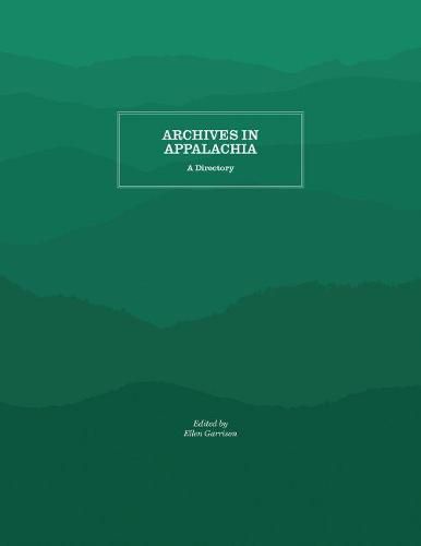 Cover image for Archives in Appalachia: A Directory