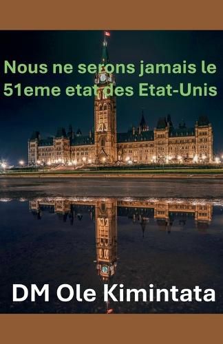 Cover image for Nous ne pouvons pas etre le 51e Etat des Etats-Unis