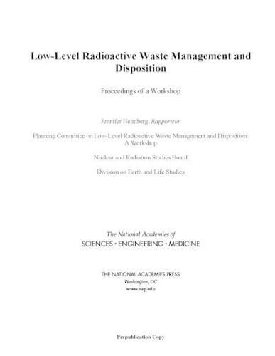 Low-Level Radioactive Waste Management and Disposition: Proceedings of a Workshop