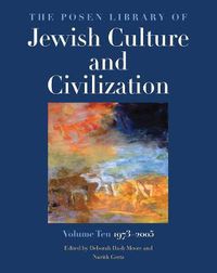 Cover image for The Posen Library of Jewish Culture and Civilization, Volume 10: 1973-2005