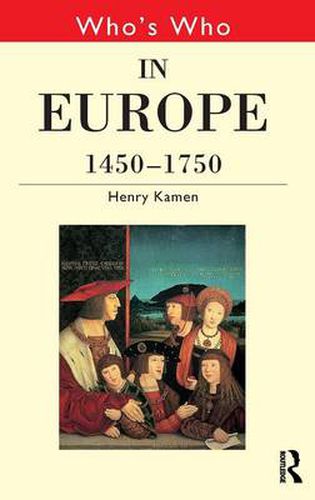 Cover image for Who's Who in Europe 1450-1750