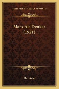 Cover image for Marx ALS Denker (1921)