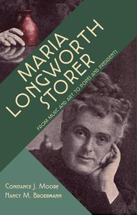 Cover image for Maria Longworth Storer - From Music and Art to Popes and Presidents