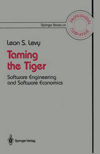 Cover image for Taming the Tiger: Software Engineering and Software Economics