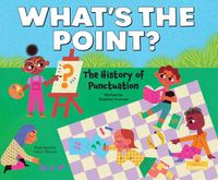 Cover image for What's the Point?: The History of Punctuation
