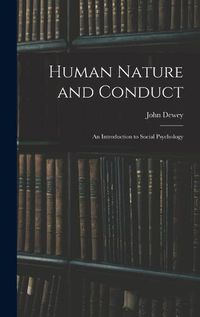 Cover image for Human Nature and Conduct