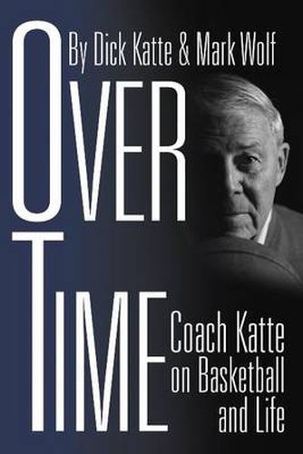 Cover image for Over Time: Coach Katte on Basketball & Life