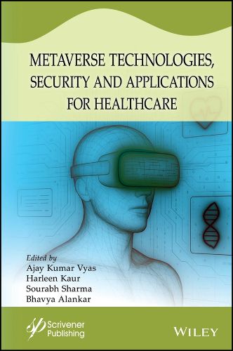Cover image for Metaverse Technologies, Security, and Applications for Healthcare